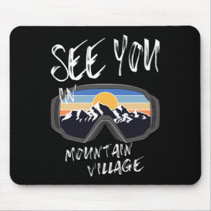See You In Mountain Village Colorado Vacation Ski Mouse Pad