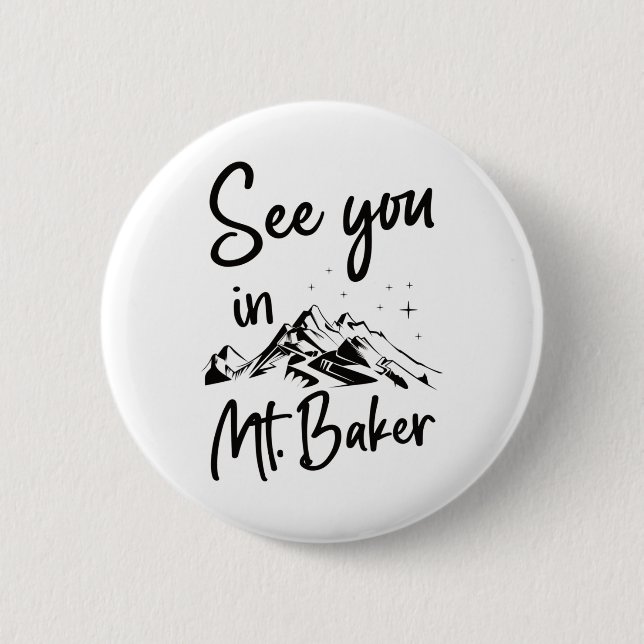 See You In Mt. Baker Usa Vacation Ski  2 Inch Round Button (Front)