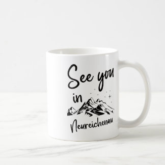 See You In Neureichenau Germany Vacation Ski  Coffee Mug