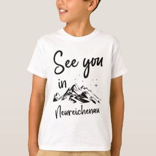 See You In Neureichenau Germany Vacation Ski  T-Shirt