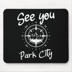 See You In Park City Usa Vacation Ski Hiking Comp Mouse Pad