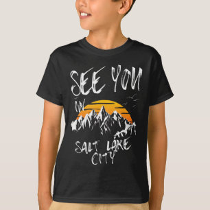 See You In Salt Lake City Usa Vacation Ski Hiking T-Shirt