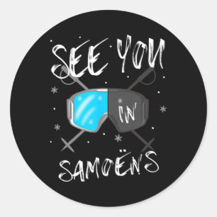 See You In Samoëns France Hiking Vacation Ski Classic Round Sticker