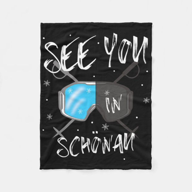 See You In Schönau Germany Vacation Ski Goggles  Fleece Blanket (Front)