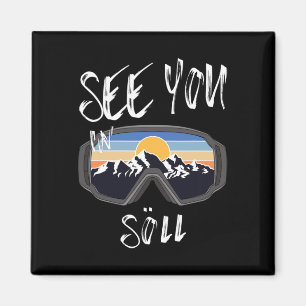 See You In Söll Tyrol Vacation Ski Goggles Magnet