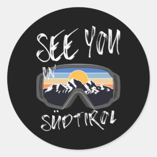 See You In Südtirol Hiking Italy Vacation Ski Gogg Classic Round Sticker
