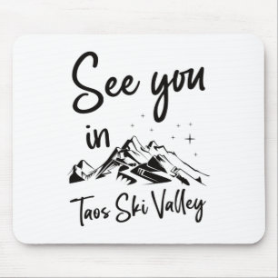 See You In Taos Ski Valley Usa Hiking Vacation Ski Mouse Pad