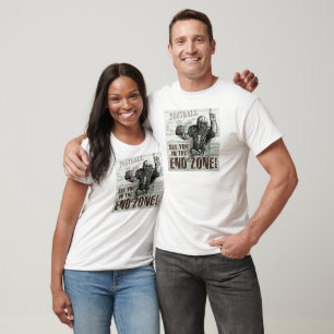 See You In The End Zone! T-Shirt