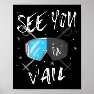 See You In Vail Usa Hiking Vacation Ski Goggles  Poster