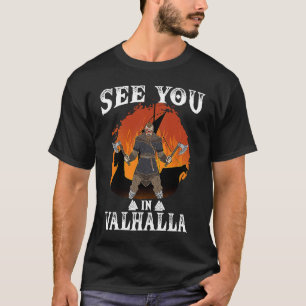 See you in Valhalla Nordic Viking Mythology 1 T-Shirt