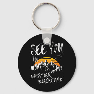 See You In Whistler Blackcomb Canada Vacation Ski Keychain