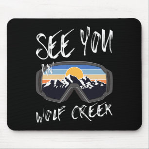 See You In Wolf Creek Usa Vacation Ski Goggles Mouse Pad