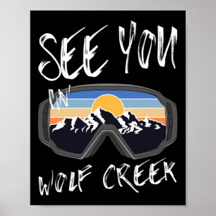 See You In Wolf Creek Usa Vacation Ski Goggles Poster