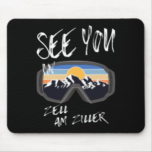See You In Zell Am Ziller Tyrol Vacation Ski Goggl Mouse Pad