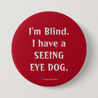 Seeing Eye Dog 3 Inch Round Button