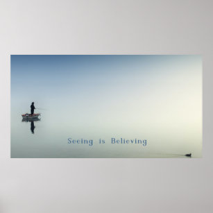 Seeing Is Believing - Peaceful/Spiritual image  Poster