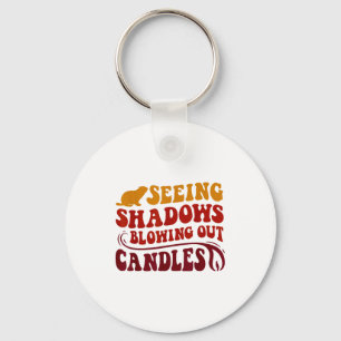 Seeing Shadows Blowing Out Candles Groundhog Birth Keychain