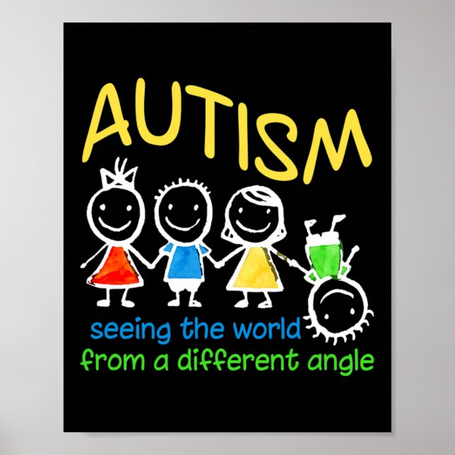 Seeing The World At A Different Angle Autism  Poster (Front)