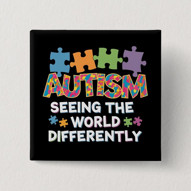 Seeing the World Differently Autism Awareness 2 Inch Square Button (Front)