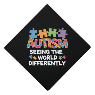 Seeing the World Differently Autism Awareness Graduation Cap Topper
