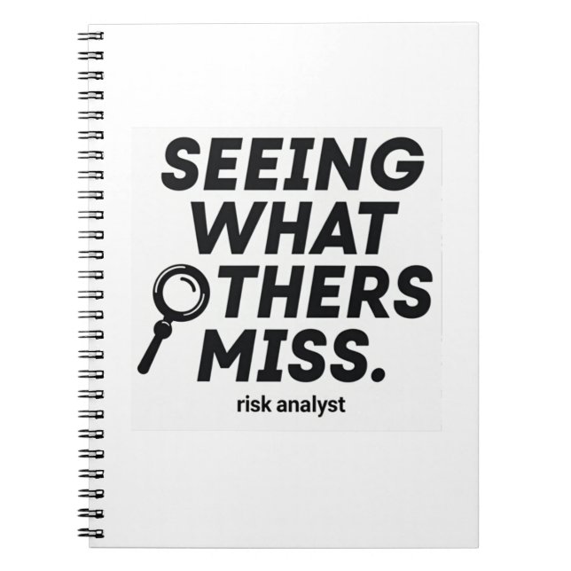 Seeing What Others Miss – Risk Analyst Notebook (Front)