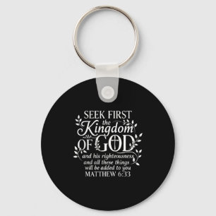 Seek First The Kingdom Of God Matthew 6_33 Christi Keychain