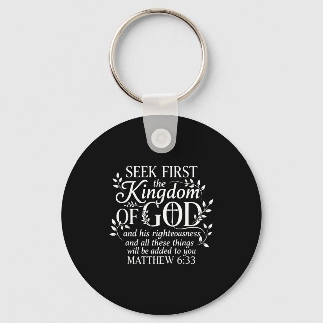 Seek First The Kingdom Of God Matthew 6_33 Christi Keychain (Front)