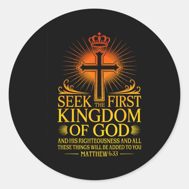 Seek First The Kingdom Of God Matthew Christian Bi Classic Round Sticker (Front)