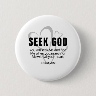 Seek God Jeremiah 29:13 SpeakChrist Inspirational 2 Inch Round Button