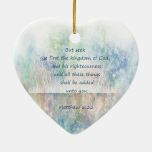 Seek God's Kingdom Scripture Matthew Inspirational Ceramic Ornament