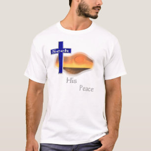 Seek His peace Christian Gift T-Shirt