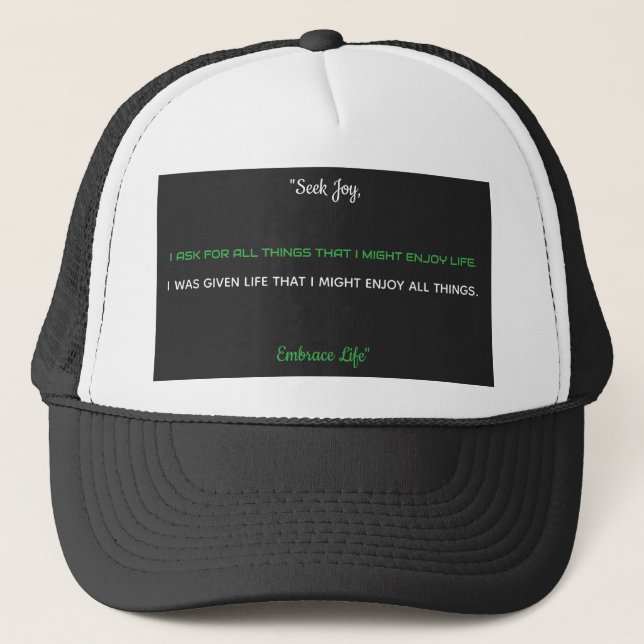 "Seek Joy, Embrace Life" Trucker Hat (Front)