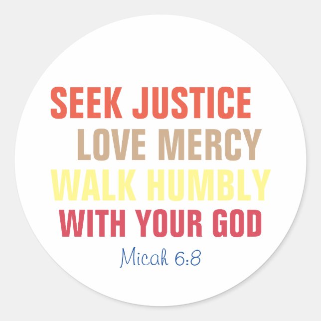 Seek Justice, Love Mercy, Walk Humbly Classic Round Sticker (Front)