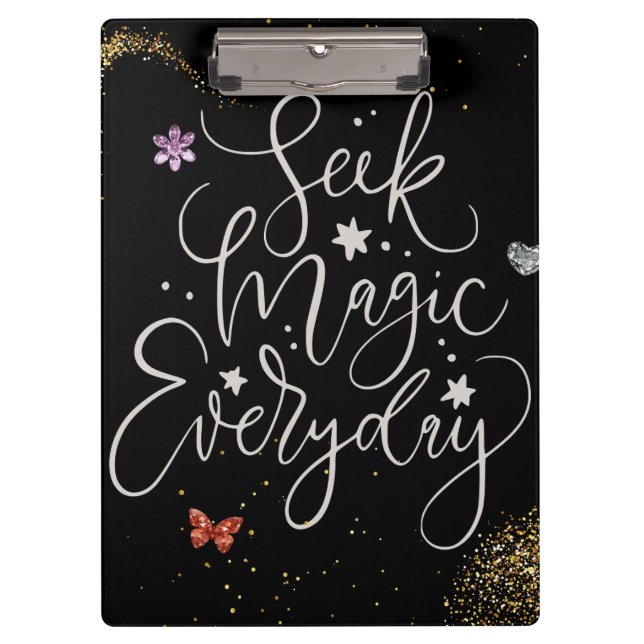 Seek Magic Every Day- Glam Glitter Clipboard (Front)