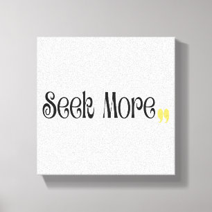 Seek More – Minimalist Motivational Typography Canvas Print