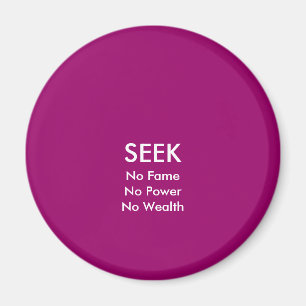 SEEK No Fame No Power No Wealth jGibney The MUSEU Magnet