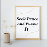 Seek Peace And Pursue It -  Motivational Quote Poster<br><div class="desc">Seek Peace And Pursue It Motivational Quote Poster. - Inspirational Encouraging Quote Poster</div>