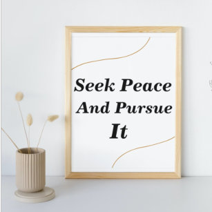 Seek Peace And Pursue It -  Motivational Quote Poster