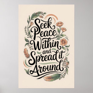 Seek Peace Within Spread It Around Design Poster
