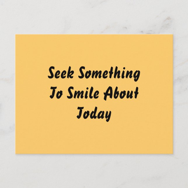 Seek Something To Smile About Today. Yellow Postcard (Front)