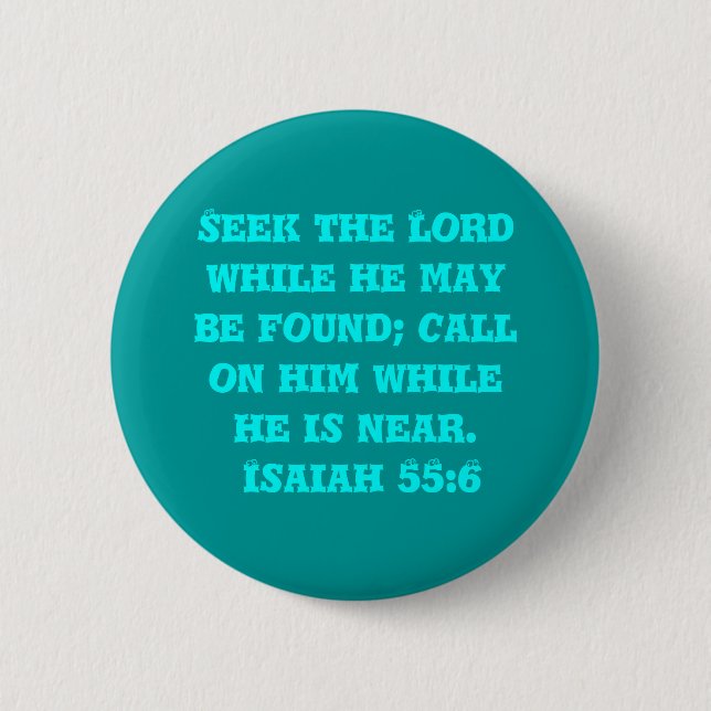 Seek the Lord 2 Inch Round Button (Front)