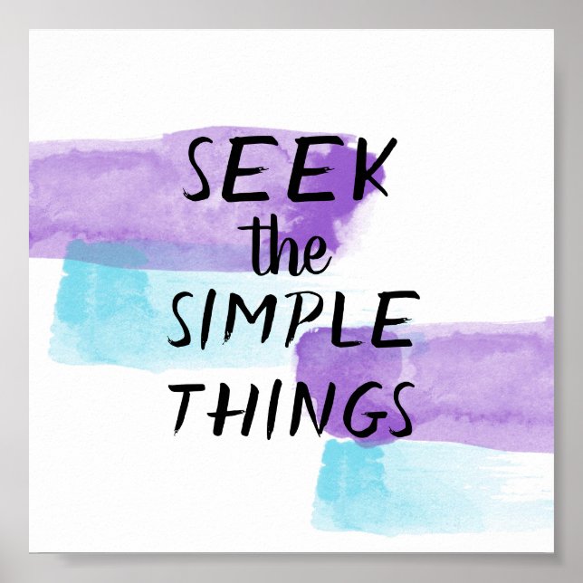seek the simple things watercolor design quote poster (Front)