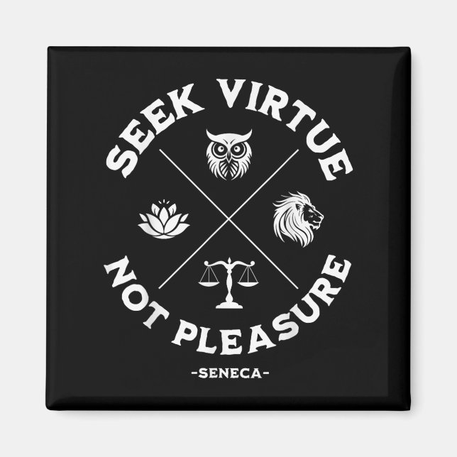Seek Virtue Not Pleasure Seneca Quote Stoicism Phi Magnet (Front)