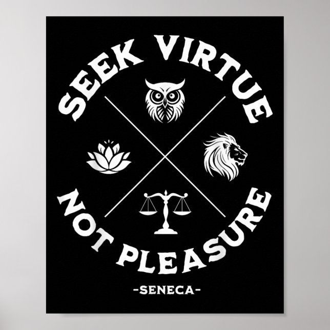 Seek Virtue Not Pleasure Seneca Quote Stoicism Phi Poster (Front)