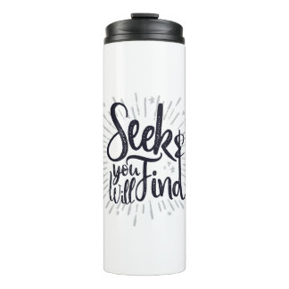 Seek & You Will Find Gospel Sayings Scripture Art Thermal Tumbler