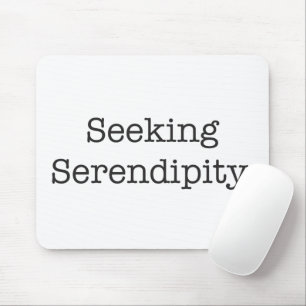 Seeking Serendipity Mouse Pad