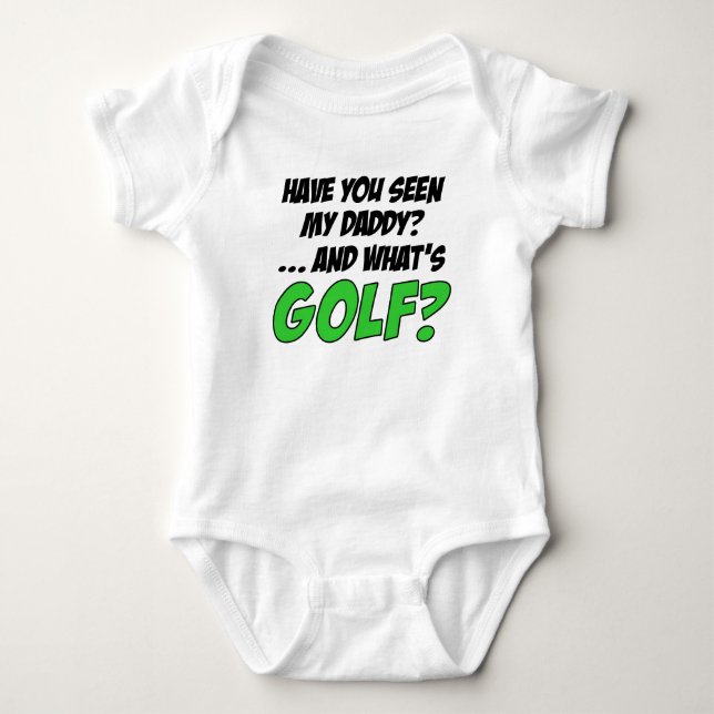 Seen My Daddy Funny Golf Baby Bodysuit (Front)