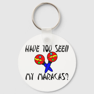 Seen My Maracas Keychain