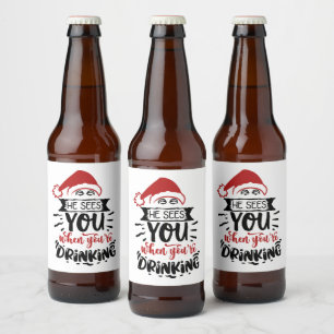 sees you drinking funny Christmas Santa  Beer Bottle Label