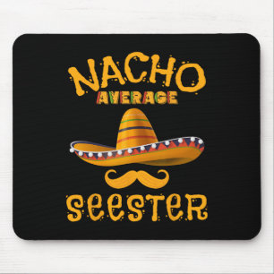 Seester Funny Mexican Sister Joke Humour Cinco De Mouse Pad